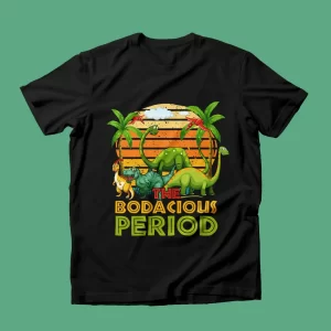 The Bodacious Period – T-Shirt – Unisex