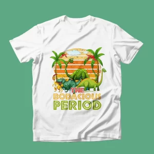 The Bodacious Period – T-Shirt – Unisex